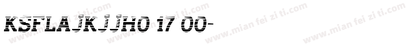 KSFLAJKJJH0 17 00字体转换